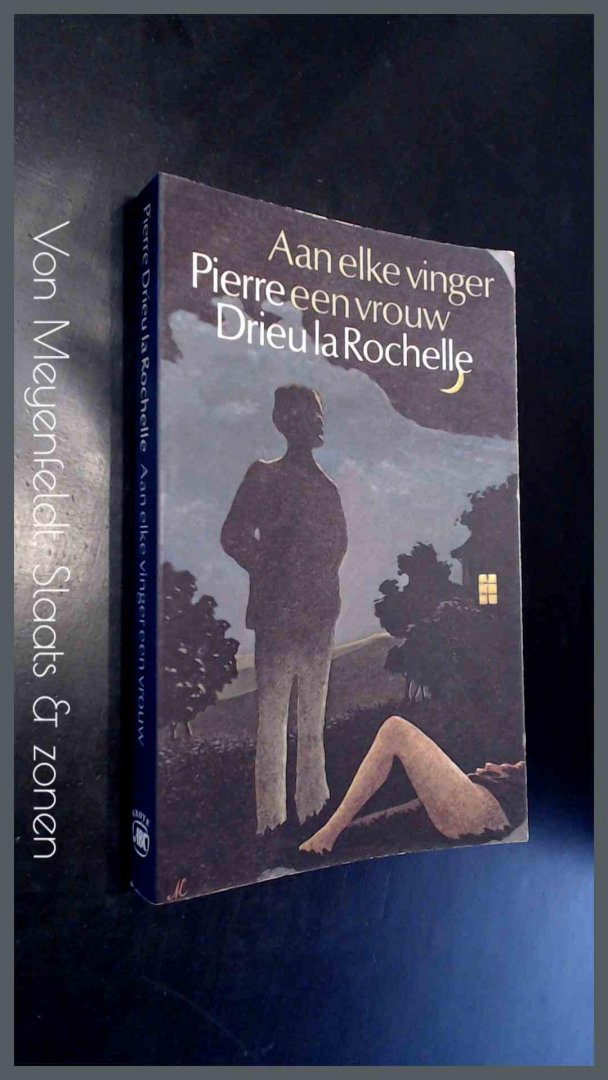 DRIEU LA ROCHELLE, PIERRE - Aan elke vinger een vrouw