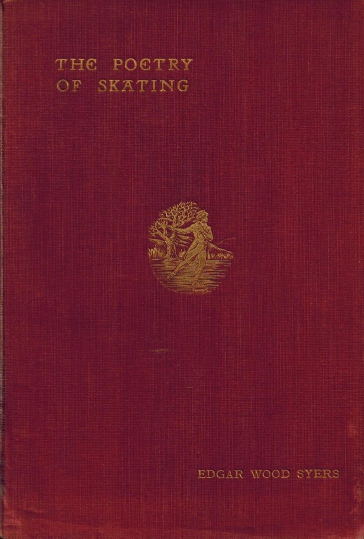 Syers, Edgar Wood - The Poetry of Skating (1905)