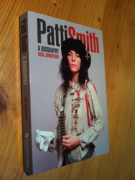 Johnstone, Nick - Pattie Smith - A Biography