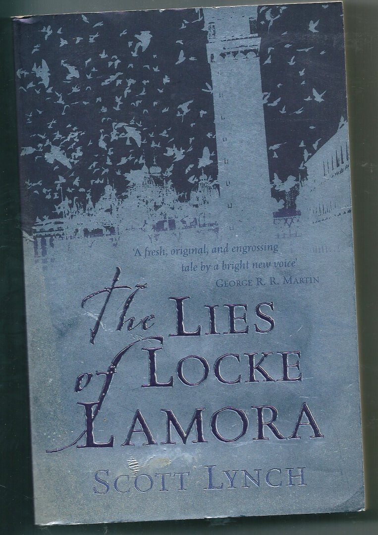 Lynch, Scott - The Lies of Lock Lamora  Book One of the gentlemen basterd sequence