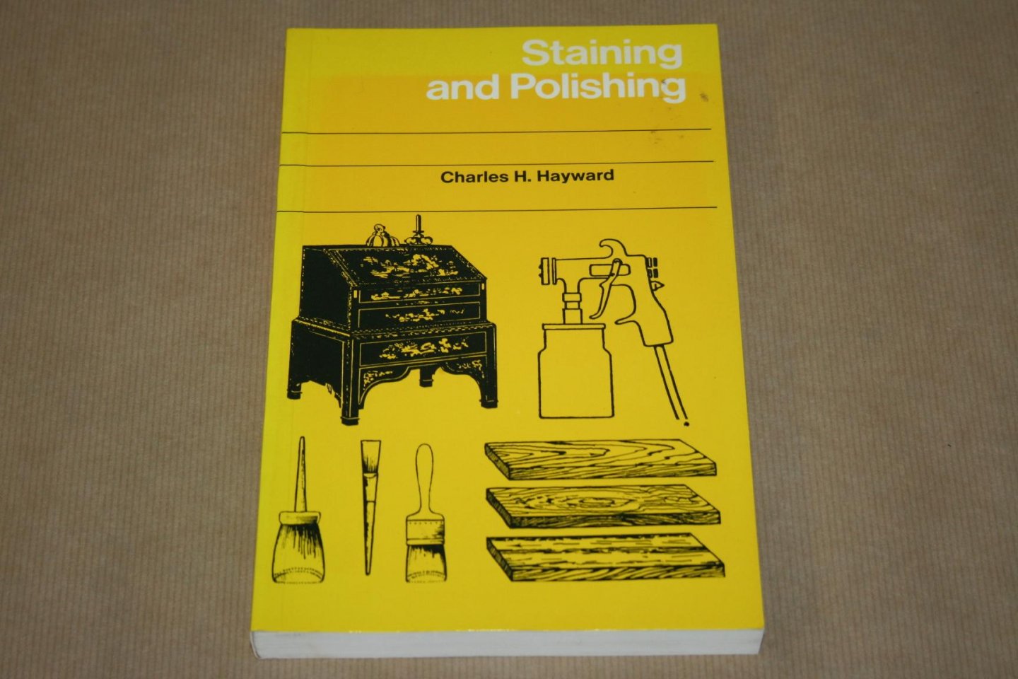 Charles H. Hayward - Staining and polishing  (Meubels polijsten, restaureren etc)