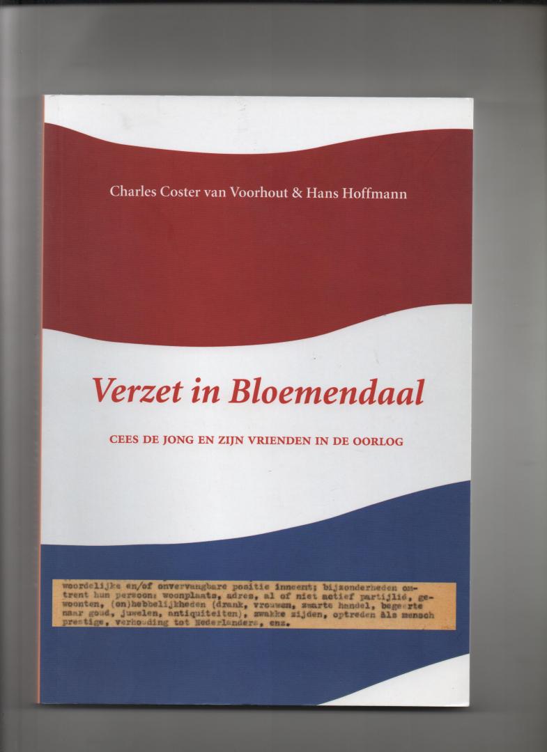 Coster Van Voorhout, Charles & HanHoffmann - Verzet in Bloemendaal. Cees de Jong en zijn vrienden in de oorlog.