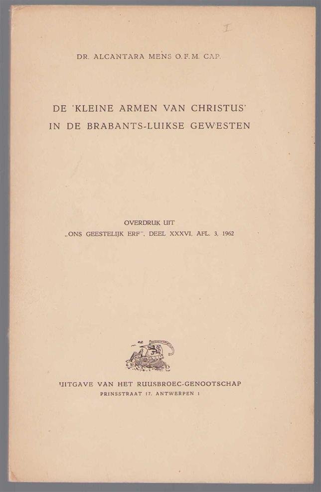 Alcantara Mens - De kleine armen van Christus in de Brabants-Luikse gewesten, einde 12de, begin 13de eeuw