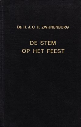 Zwijnenburg, Ds. H.J.C.H - De stem op het feest (1)