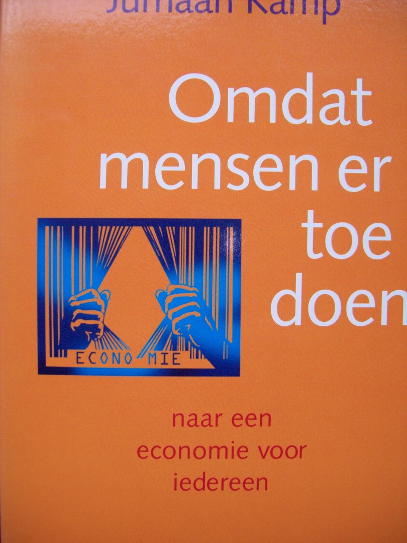 Jurriaan Kamp - "Omdat mensen er toe doen "  Naar een economie voor iedereen.
