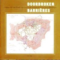 FINALY, ISJA. - Doorbroken barrières. Architect  F.W. van Gendt (1831-1900) en de 19e eeuwse stadsuitbreidingen.