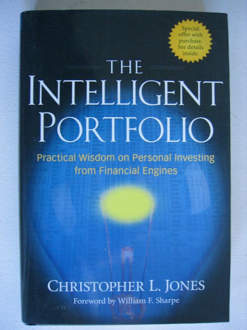 Jones, Christopher L. - The Intelligent Portfolio / Practical Wisdom on Personal Investing from Financial Engines