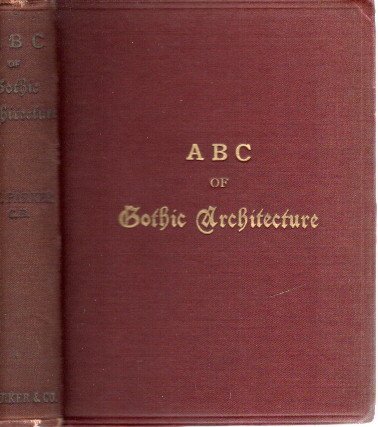 PARKER, John Henry - ABC of Gothic Architecture. Fifteenth Edition.