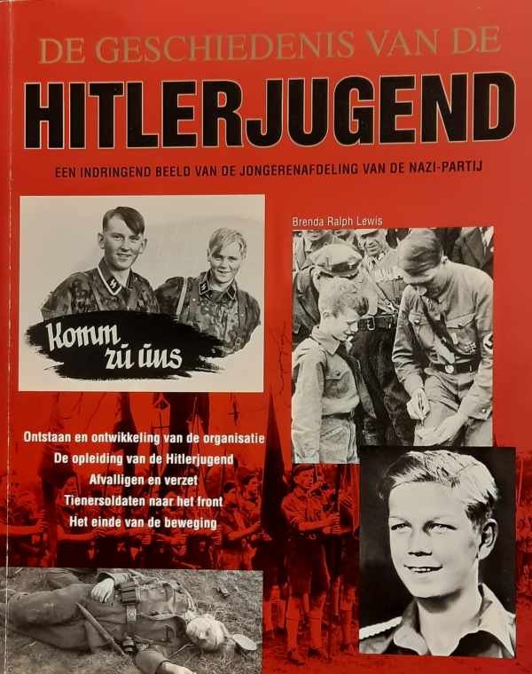 LEWIS Brenda Ralph - De geschiedenis van de hitlerjugend - een indringend beeld van de jongerenafdeling van de nazi-partij