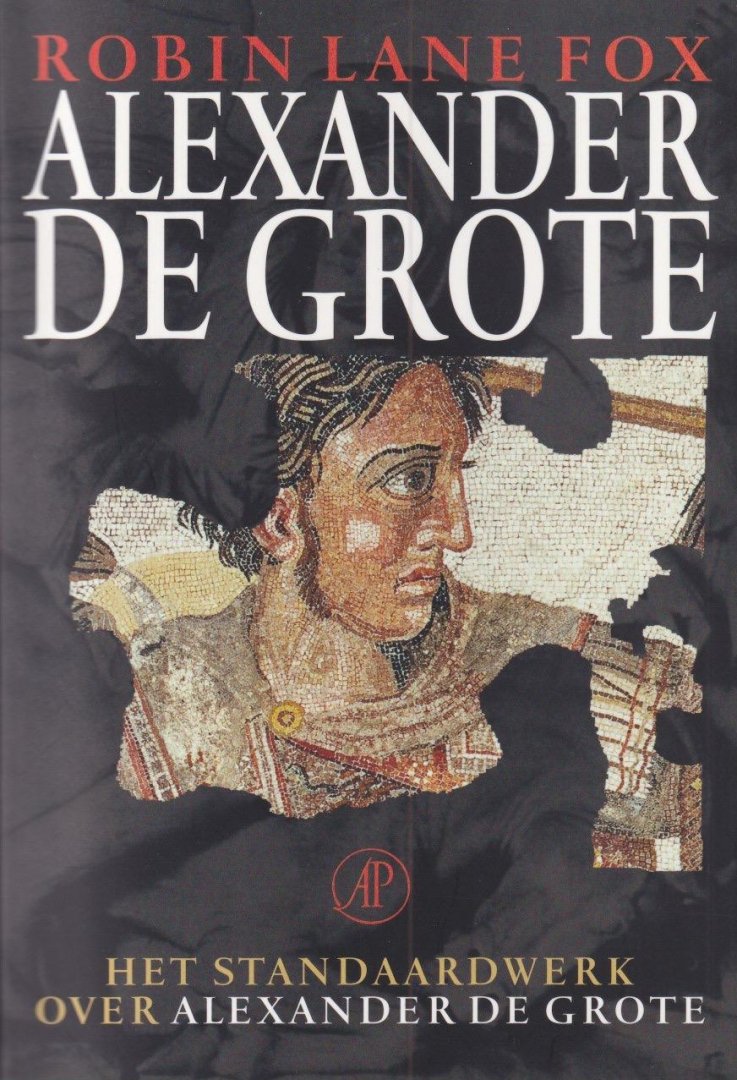 Fox, Robin J. Lane - Alexander de Grote