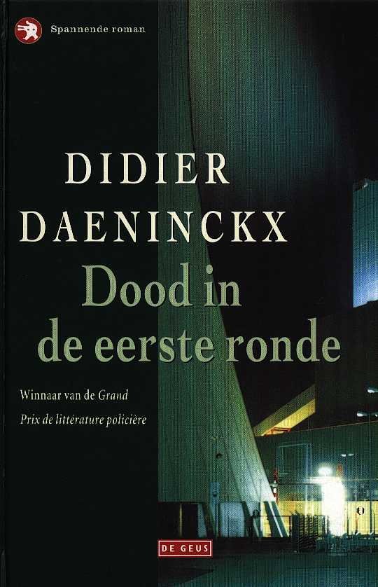 Daeninckx, Didier - Dood in de eerste ronde
