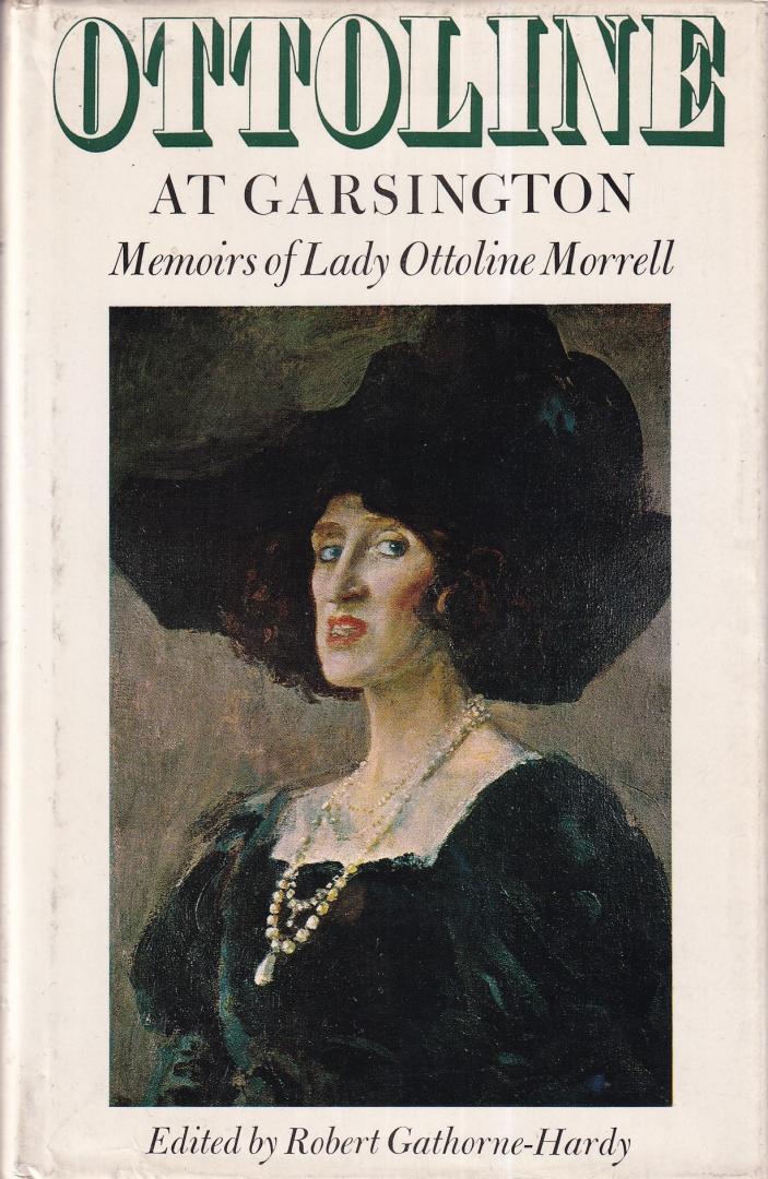 Morrell, Ottoline | Gathorne-Hardy, Robert (editor) - Ottoline at Garsington: memoirs of Lady Ottoline Morrell, 1915-1918