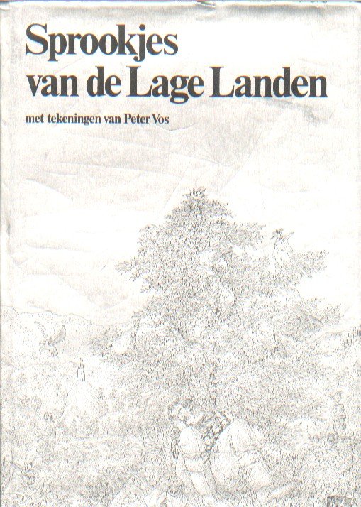 Jong en Hans Sleutelaar (samenst. en bewerking), Eelke de - Sprookjes van de Lage Landen. Met tekeningen van Peter Vos.