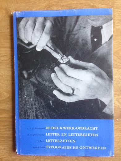 Blankenstein, A.H.G., e.a. - Algrafische serie deel 1. De drukwerk- opdracht, Letter en lettergieten, letterzetten, typografische ontwerpen