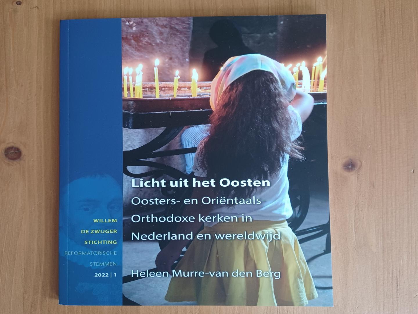 Murre-van den Berg, Heleen - Licht uit het Oosten - Orthodoxe kerken in Nederland en wereldwijd