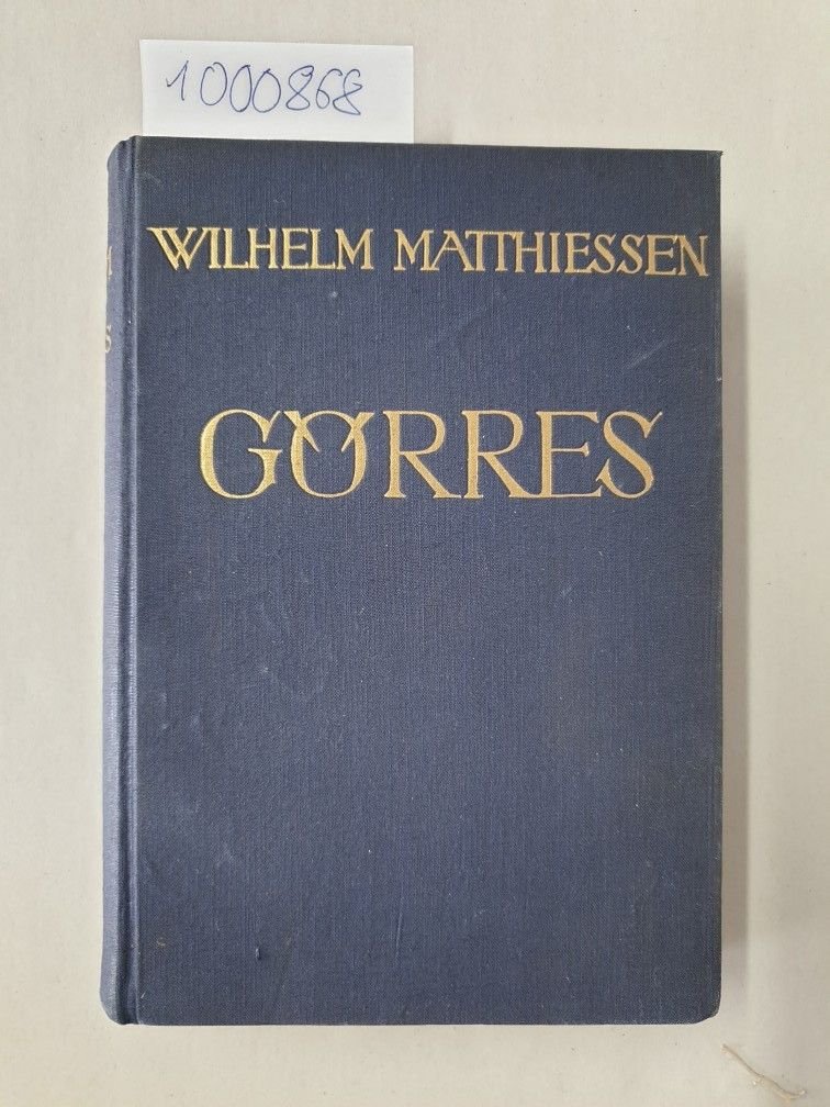 Matthiessen, Wilhelm: - Görres. Roman.