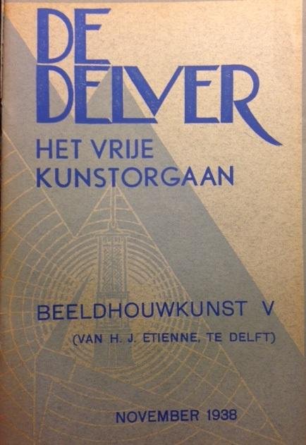 Redactie - De Delver. Het vrije kunstorgaan. Twaalfde jaargang No. 1 t/m 10. 1938 - 1939