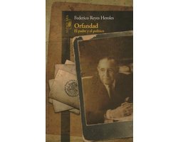 Federico Reyes Heroles - Orfandad