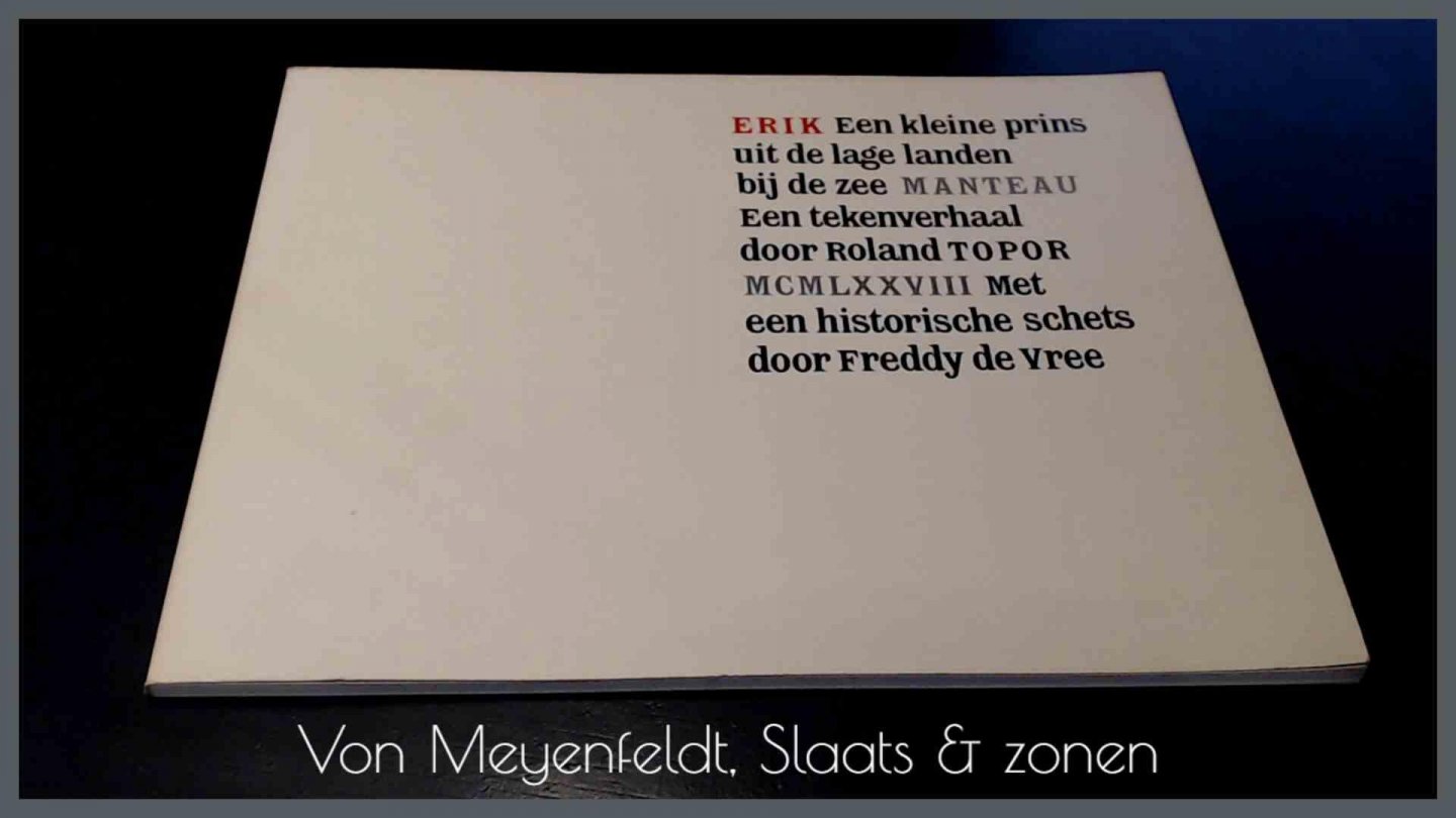 Topor, Roland - Erik een kleine prins uit de lage landen bij de zee - Een tekenverhaal