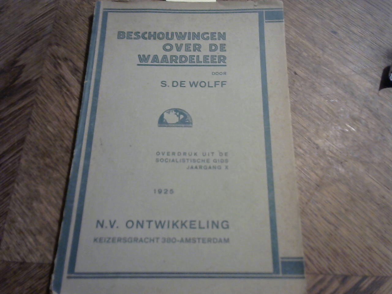 Wolff S. de - Beschouwingen over de waardeleer. Overdruk uit de socialistische gids jaargang X