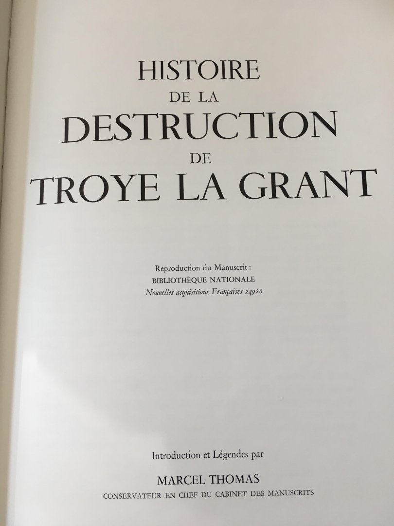 Marcel Thomas - Histoire de la destruction de troye la grant