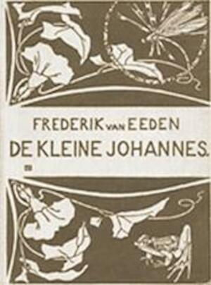 Frederik van Eeden - De kleine Johannes