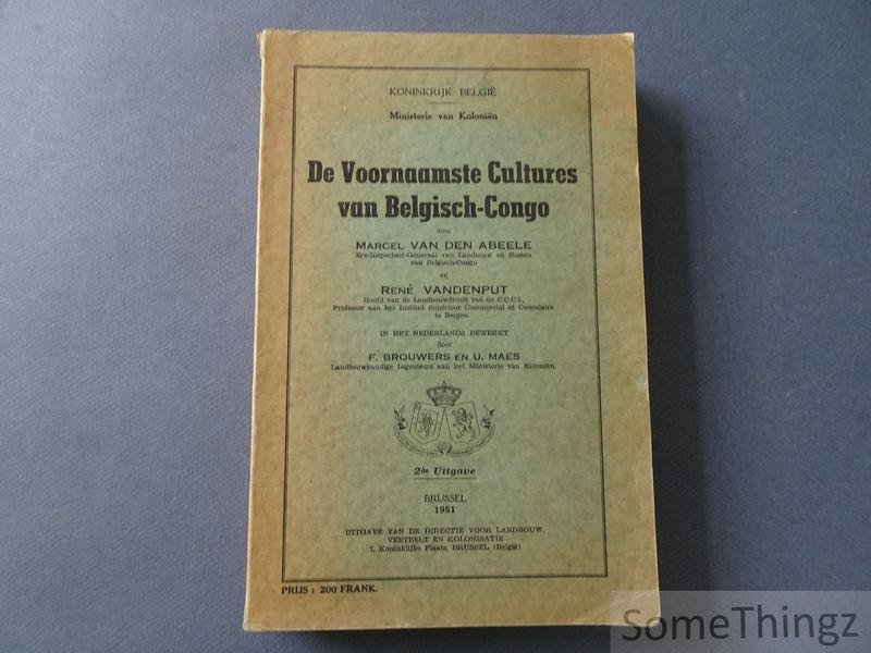 van den Abeele, Marcel en Vandenput, René. - De voornaamste cultures van Belgisch-Congo.