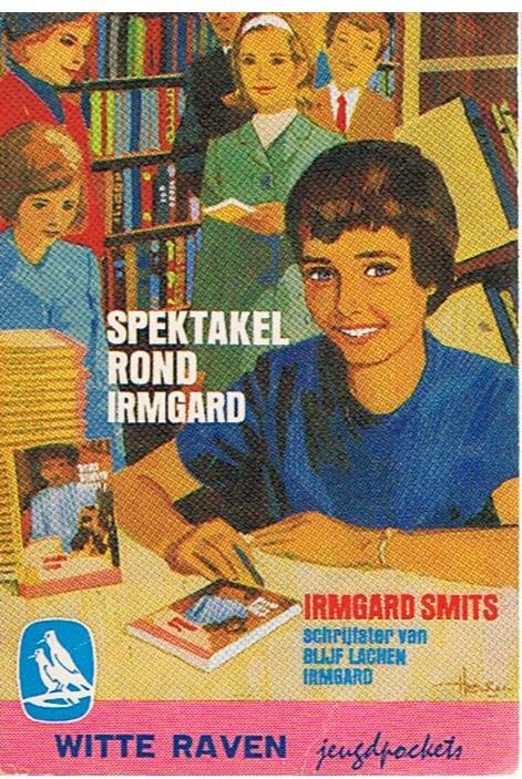 SMITS, IRMGARD - SPEKTAKEL RONDOM IRMGARD