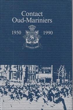 Buijse, J.A. e.a. (samenstellers) - Contact Oud-Mariniers 1950-1990