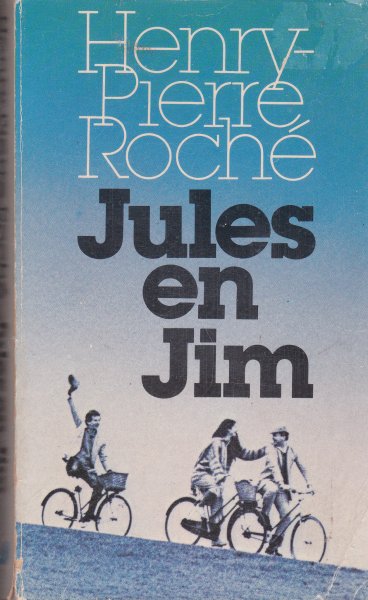 Roché, Henry-Pierre - Jules en Jim (jules et jim)