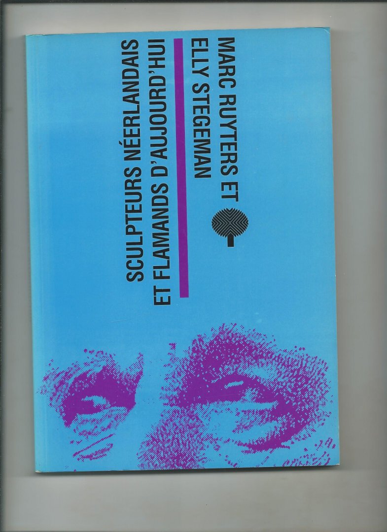Ruyters, Marc  et  Elly Stegeman - Sculpteurs néerlandais et flamands d'aujourd'hui