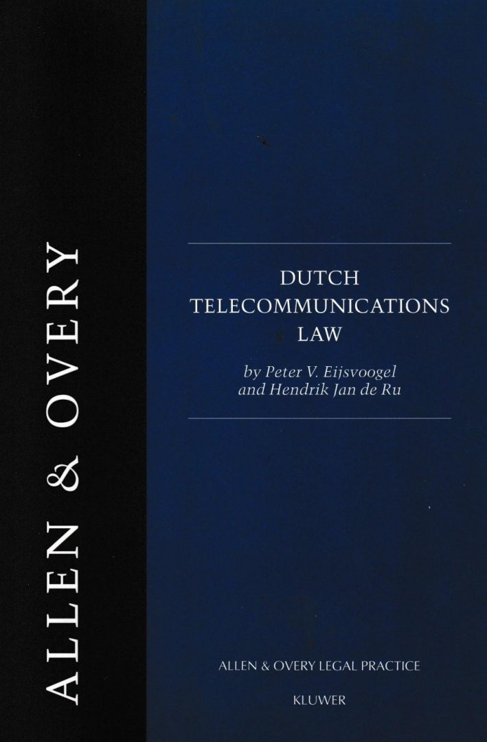 Eijsvoogel, Peter / Ru, Hendrik Jan de - Dutch Telecommunications Law
