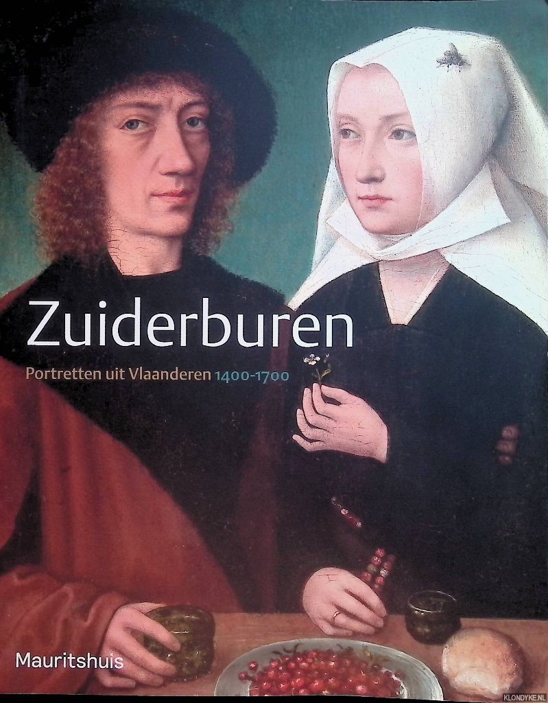 Buijsen, Edwin & Katlijne Van der Stighelen & Charlotte Wijtema - en anderen - Zuiderburen: portretten uit Vlaanderen 1400-1700