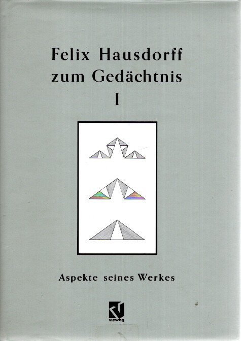 BRIESKORN, Egbert [Hrsg.] - Felix Hausdorff zum Gedächtnis - Band I - Aspekte seines Werkes.