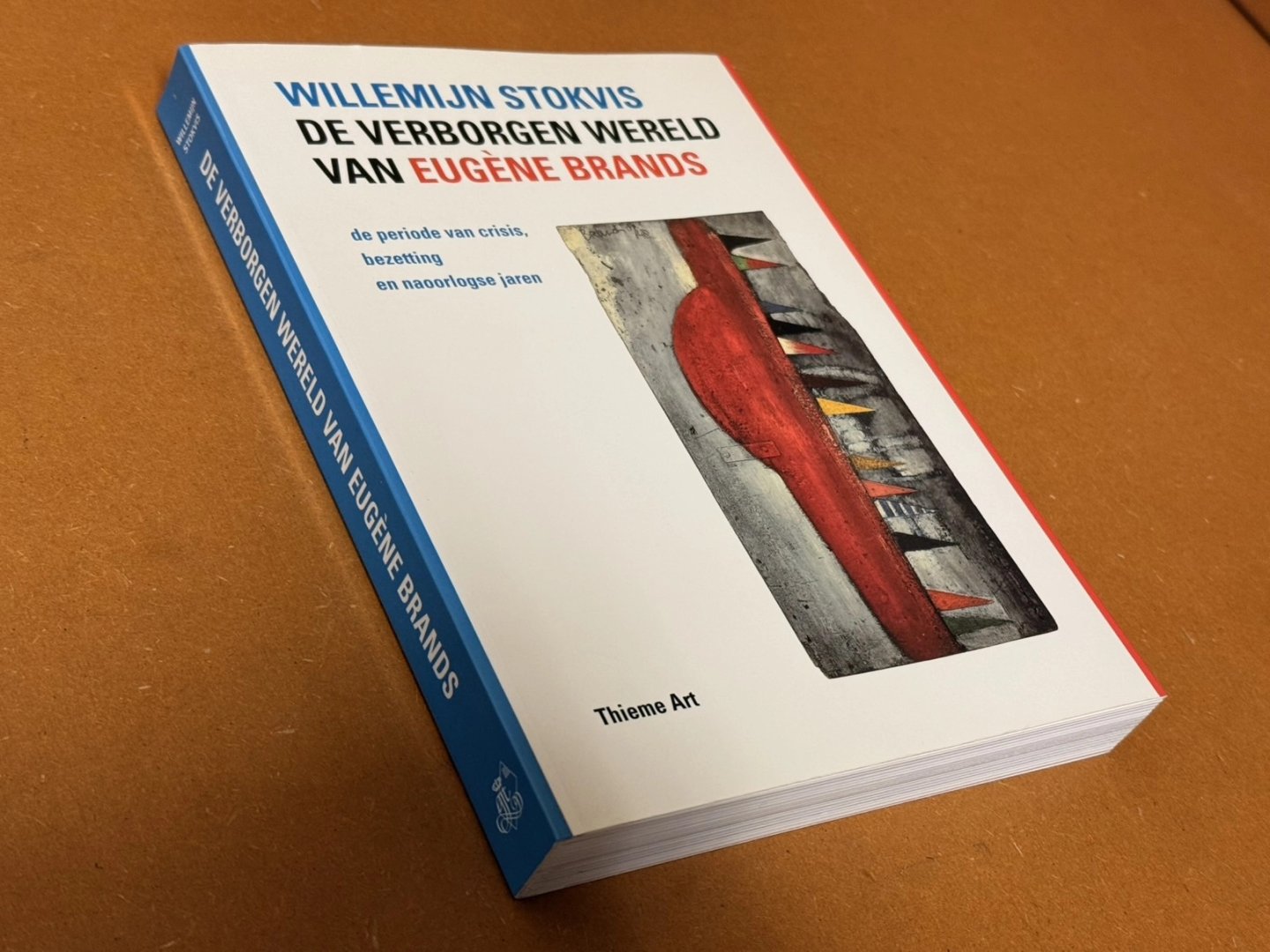 Willemijn Stokvis - De verborgen wereld van Eugène Brands [GESIGNEERD] de periode van crisis, bezetting, en naoorlogse jaren
