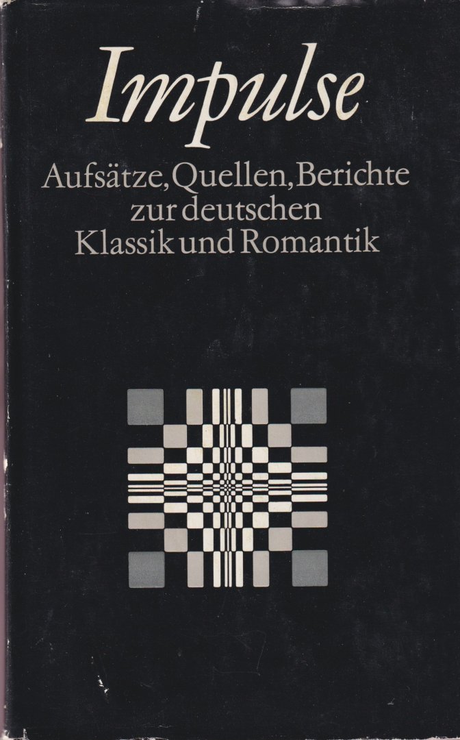 Schlichtung, Reinier (red.) - Impulse. Aufsätze, Quellen. Berichte zur deutschen Klassik und Romantik. Hrsg. v. Walter Dietze, Peter Goldammer. Folge 1