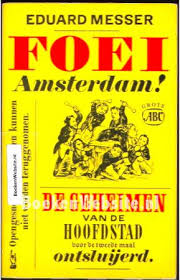 Messer, Eduard - - foei Amsterdam !