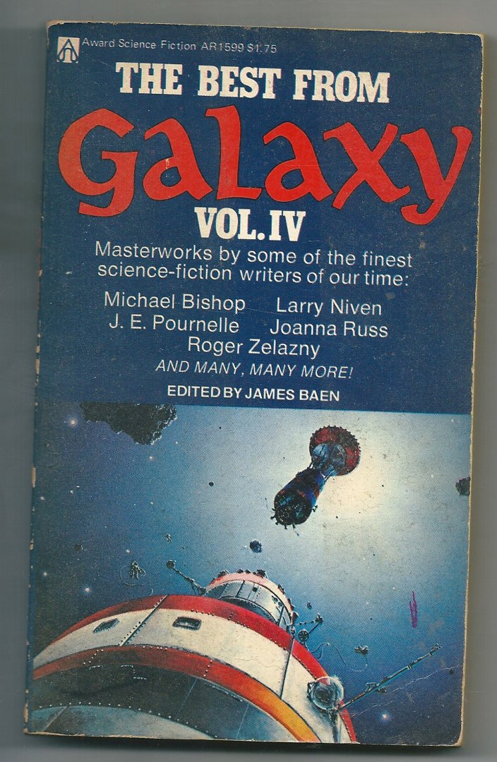 Zelazny,Sladek,Niven,Graig Strete,Bishop,Spider Robinson,Pournelle,Robinett,Russ - the best from Galaxy  Vol. IV