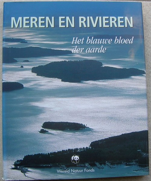 lieckfeld,Claus-Peter e.a - Meren en rivieren , het blauwe bloed der aarde