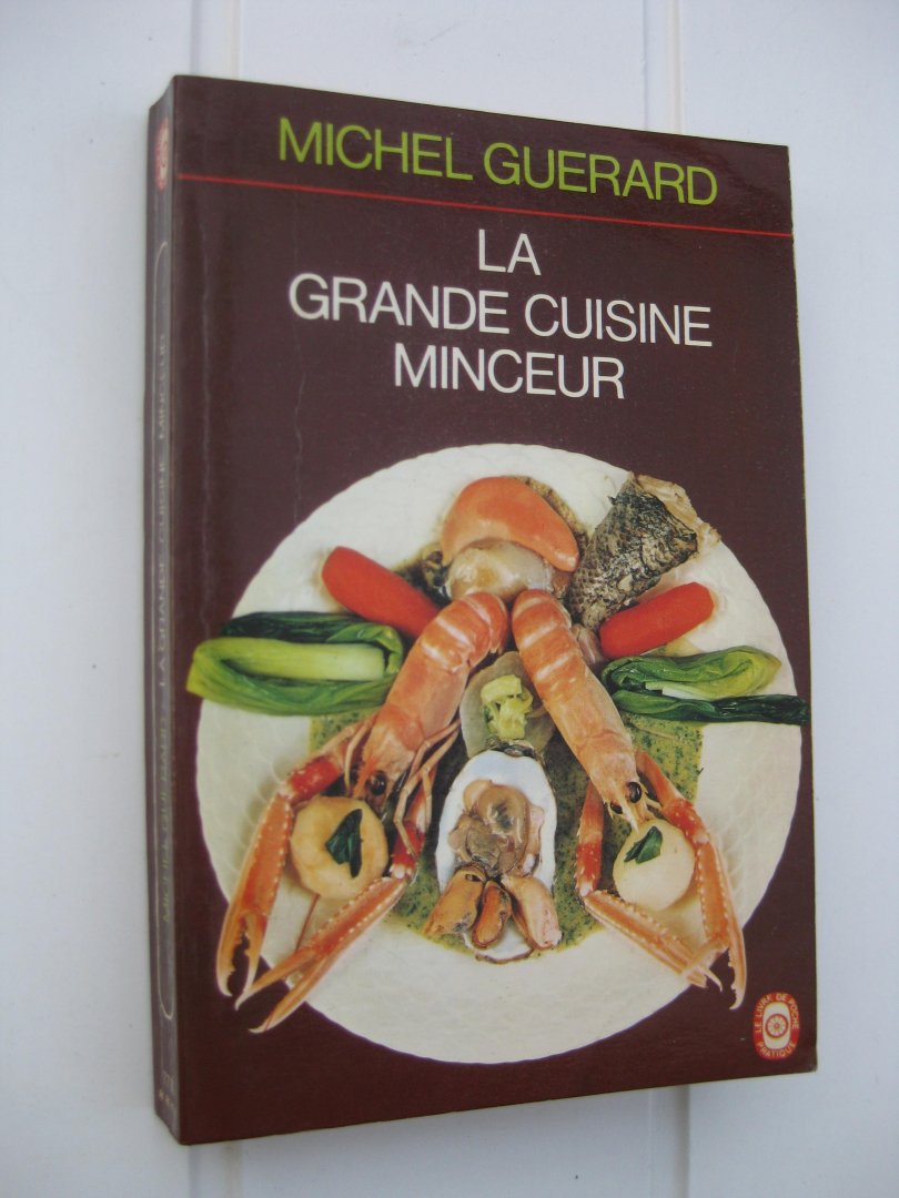 Guérard, Michel - La grande cuisine minceur.