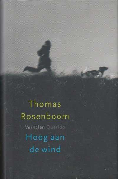 Rosenboom, Thomas - Hoog aan de wind. Verhalen.