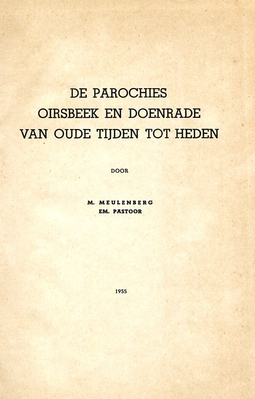 Meulenberg, M - De Parochies Oirsbeek en Doenrade van oude tijden tot heden