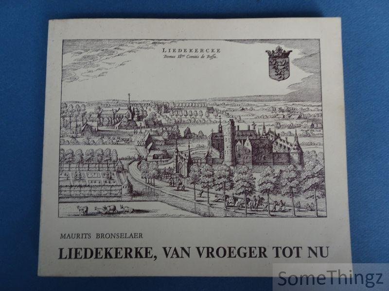 Bronselaer, Maurits en Bronselaer, Clem [ills.] - Liedekerke, van vroeger tot nu.