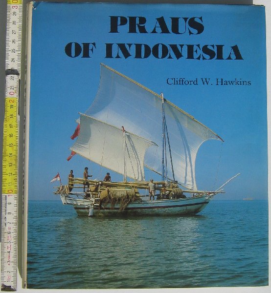 Hawkins, Clifford W - Praus of Indonesia