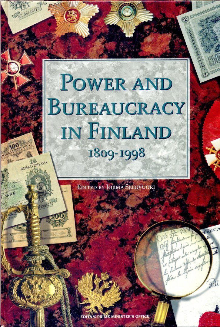 Selovuori, Jorma (editor) - Power and Bureaucracy in Finland, 1809-1998