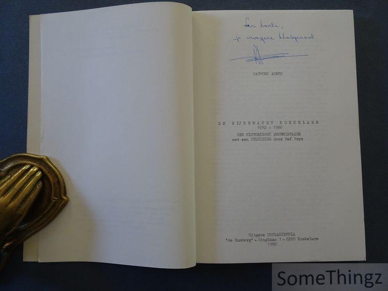 Raymond Arren en Raf Seys (inleiding). - De rijkswacht Koekelare. Een historische documentaire 1892-1980.