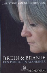 Broeckhoven, Christine van - Brein & branie. Een pioneer in Alzheimer