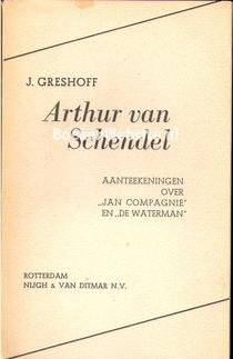 Greshof, J. - Arthur van  Schendel, aantekeningen over Jan Compagnie en De  waterman