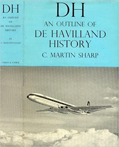 SHARP, C. Martin - DH: An Outline of de Havilland History