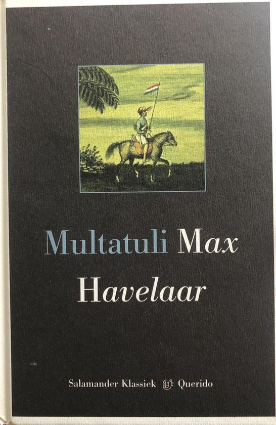 Multatuli - Max Havelaar of de Koffiveilingen der Nederlandsche Handelmaatschappy